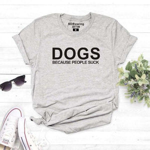 Cotton T-Shirt Dogs Because People Suck