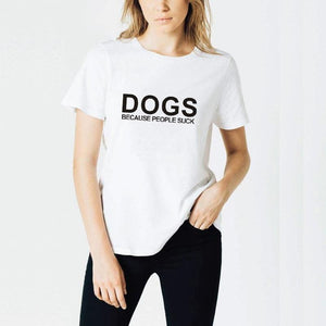 Cotton T-Shirt Dogs Because People Suck